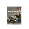 Washoku - Japanisch kochen zu Hause