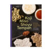 Koji, Miso, Shoyu, Tempeh - Asiatische Fermentation mit heimischen Zutaten