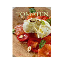 Rezepte aus dem Garten der TOMATEN